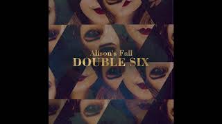 Alison's Fall - Double Six video