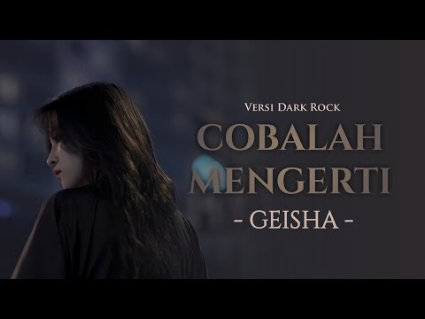 Cobalah Mengerti - Geisha | Dark Rock (AI Cover Lirik Video)