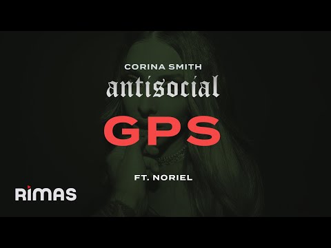 Corina Smith, Noriel - GPS | Antisocial