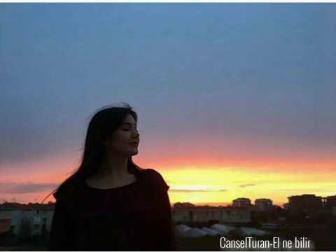 Cansel TURAN - El Ne Bilir