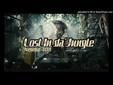 Nescho 404-Lost In da'Jungle