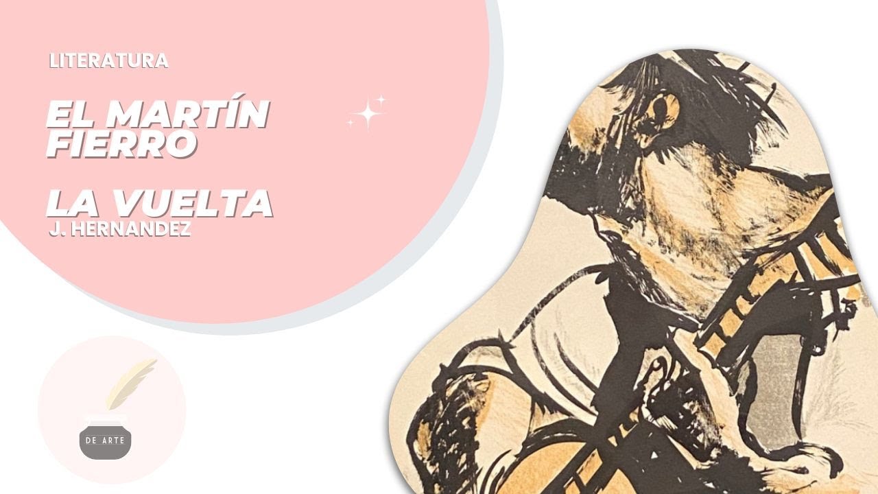 Literature 11: MARTIN FIERRO (Second part: THE RETURN) - COMPLETE SUMMARY - JOSÉ HERNÁNDEZ