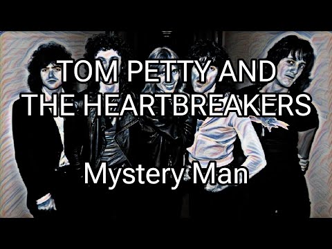 Mystery Man - Tom Petty and The Heartbreakers