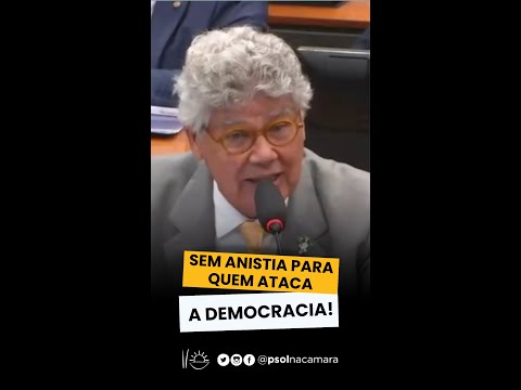 SEM ANISTIA PARA QUEM ATACA A DEMOCRACIA!