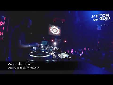 Victor del Guio - Oasis Club Teatro (01.03.2017) Work!! #Music #Rollazo #Scratching
