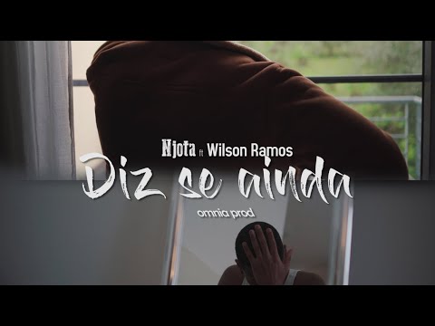 Njota Feat Wilson Ramos - Diz Se Ainda