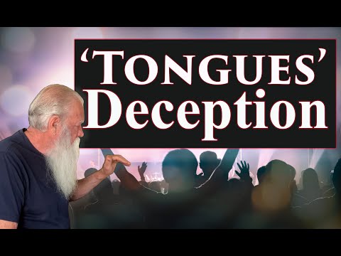 "Tongues" Deception