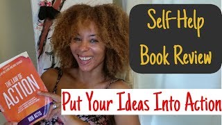 Self-Help Book Review. Put Your Dreams, Goals & Ideas Into Action.