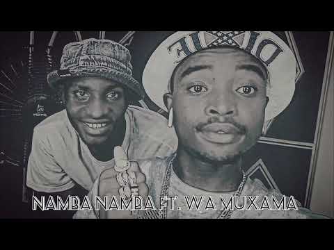 Namba Namba & Wa muchama - lhaya-xifa