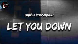 Dawid Podsiadło - Let You Down (Lyrics)