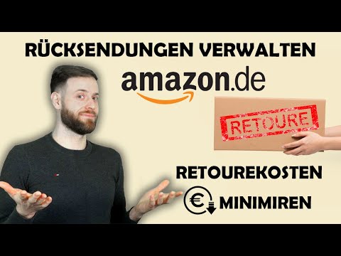 Amazon Retoure Rücksendungen Verwalten & Kosten minimieren | So zahlt der Käufer die Rücksendekosten