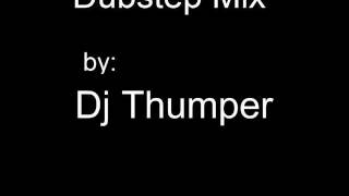 Dj Thumper's Dubstep Mix