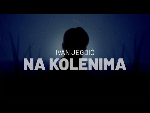 Ivan Jegdić - Na kolenima