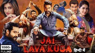Jai Lava Kusa Hindi dubbed action-drama film starr