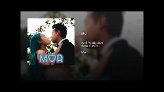 Mor - Ami Rodriguez Ft. Sofia Castro