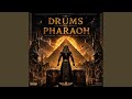 Drums Of Pharaoh