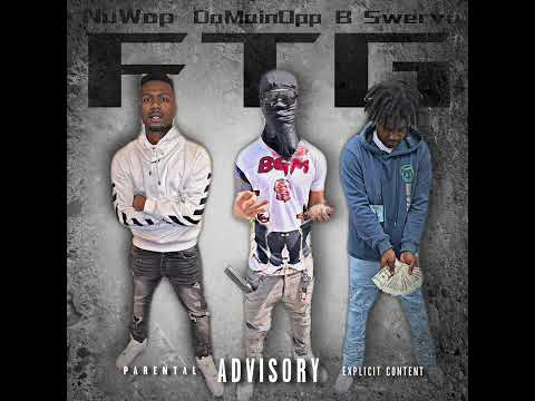 NuWop Ft DaMainOpp Ft B Swervø - FTG (Official Audio)