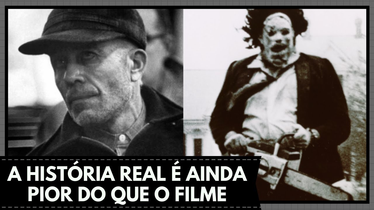 A HISTÓRIA REAL QUE INSPIROU O MASSACRE DA SERRA ELÉTRICA