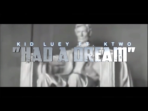 "HAD A DREAM" - KID LUEY x KTWO (Official Music Video) - Shot By AIRBORNFILMZ