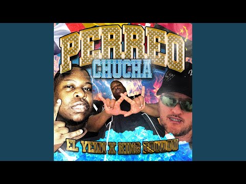 Perreo Chucha