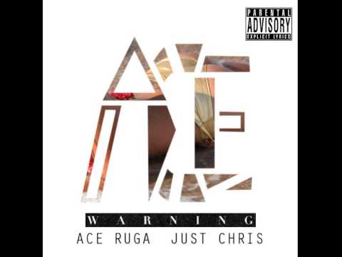 Ace Ruga - Warning Ft. Just Chris