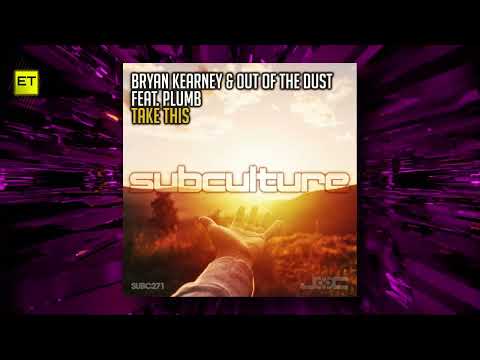 Bryan Kearney  & Out of the Dust  Feat. Plumb - Take This (Extended Mix) [Subculture]