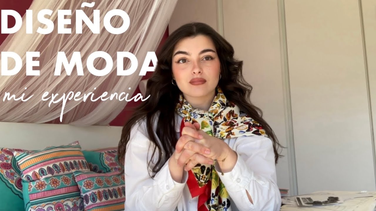 El vídeo que me habría encantado ver antes de estudiar DISEÑO DE MODA