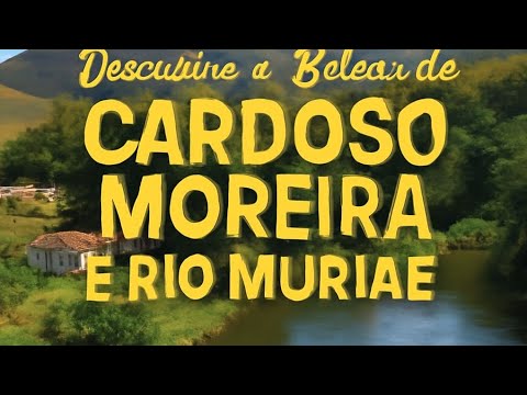 Os segredos do Rio Muriaé Cardoso Moreira noroeste Fluminense