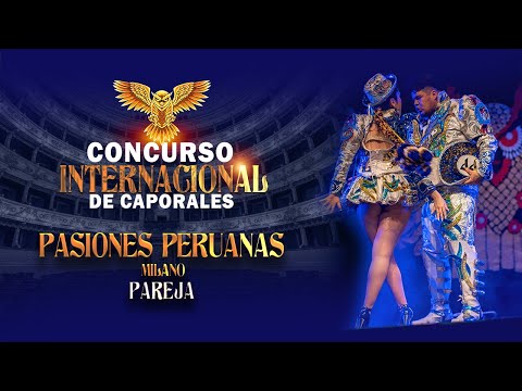 Pasiones Peruanas - Milano 🦉"Concurso Internacional de Caporales" Milan (ITA)
