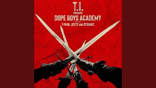 DOPE BOYS ACADEMY (feat. T-Pain, Jeezy &amp; 2 Chainz)