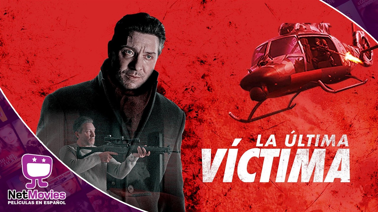 La Última Victima🟣 PELÍCULA COMPLETA DE ACCIÓN 🟣 NetMovies - Películas En Español
