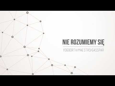YOGOORTH X MAESTRO X GASSPAR - NIE ROZUMIEMY SIĘ