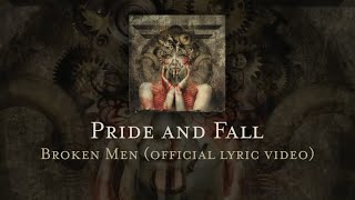 Pride and Fall - Broken Men (official lyric video)