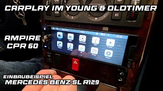Ampire CPR 60 im Mercedes SL R129 – CarPlay, Android Auto, DAB+ & Rückfahrkamera