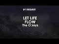 Let Life Flow | The O'Jays