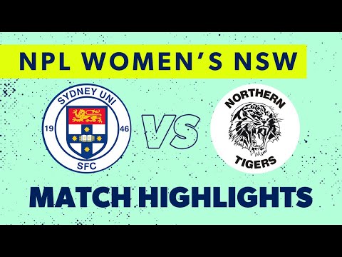 NPL Women's NSW Round 15 Highlights - Sydney University SFC v Northern Tigers