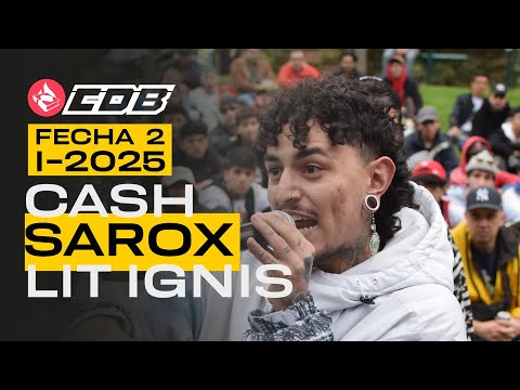 CASH vs SAROX vs LIT IGNIS - Octavos de Final CDB  - FECHA 2 2025