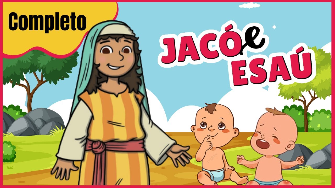 Children's Bible Story: JACOB AND ESAÚ- COMPLETE