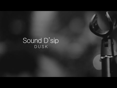 Sound D' Sip - Dusk