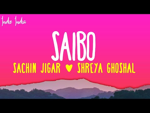 Saibo Lyrics | Shor In The City | Radhika Apte | Shreya Ghoshal | Tochi Raina