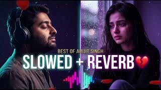 Download lagu Best Of Arijit Singh 💔 30min NonStop Bollywood Sad Songs [Slowed   Reverb] Jukebox mp3