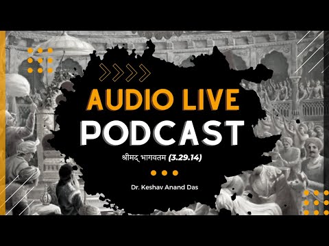 श्रीमद्भागवतम् (3.29.14)  || Radio Live Stream || Dr. Keshav Anand Das