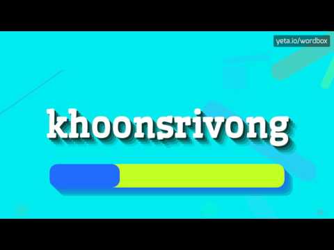 HOW TO PRONOUNCE KHOONSRIVONG? #khoonsrivong