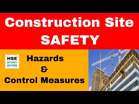 Construction Site Safety | Hazards & Control Measures in Construction Site | HSE STUDY GUIDE