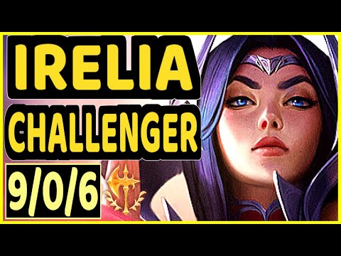 SOHWAN (IRELIA) - 9/0/6 KDA CHALLENGER GAMEPLAY - KR