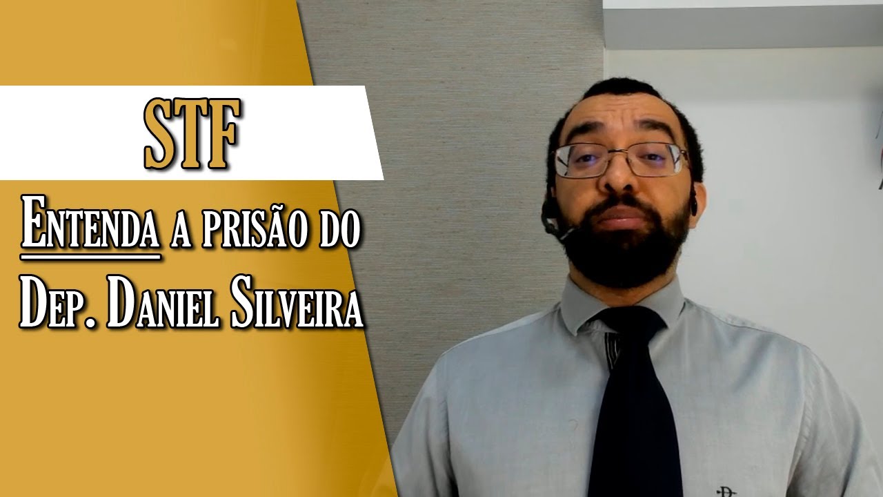 ENTENDA a decisão do STF sobre a prisão do Deputado Daniel Silveira