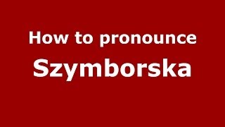 How to pronounce Szymborska
