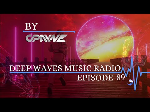 Deep Waves Music Radio Episode 89 | Best Electronic Dance Music From Around The World