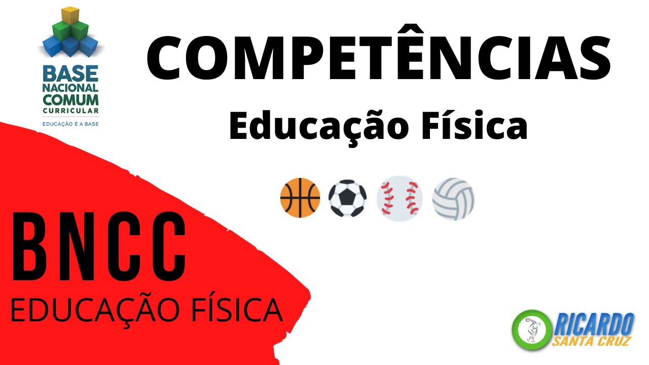 QUAIS SÃO AS COMPETÊNCIAS DA EDUCAÇÃO FÍSICA NA BNCC?