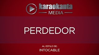 Karaokanta - Intocable - Perdedor